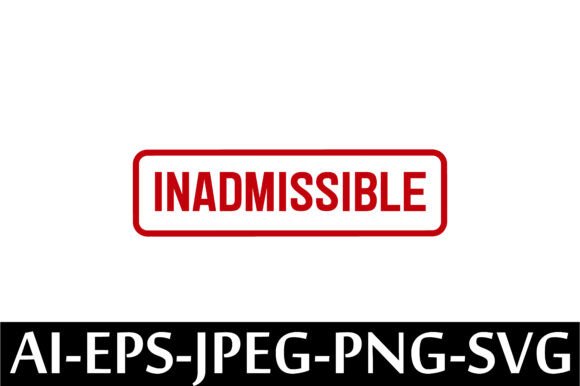 INADMISSIBLE Rubber Stamp Design Vector: A Modern Tool for Creative Professionals