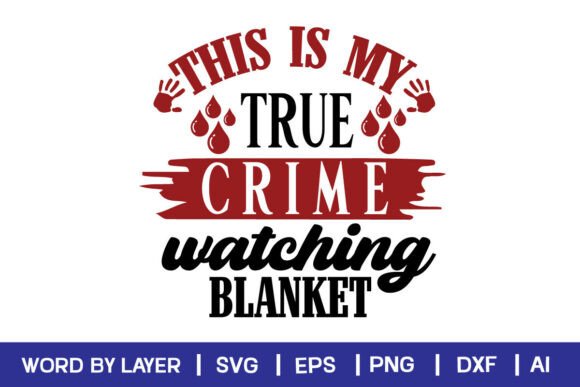 This is My True Crime Watching Blanket: A Digital Creation for the Modern Creator